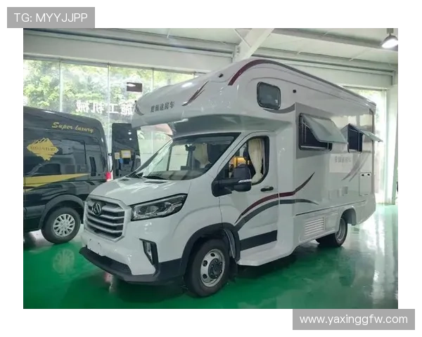 亚星欧睿房车官网最新促销活动与优惠政策，助您以更实惠的价格拥有梦想房车